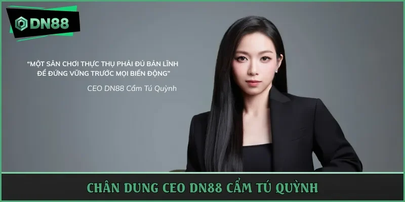 Chân dung CEO DN88 Cẩm Tú Quỳnh
