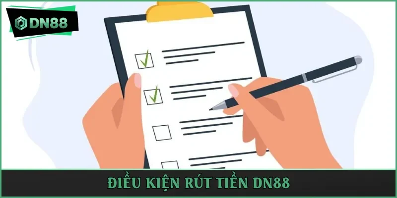 Điều kiện rút tiền DN88