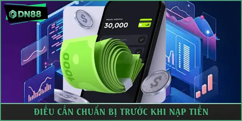 Lưu ý newbie cần nắm khi nạp tiền DN88
